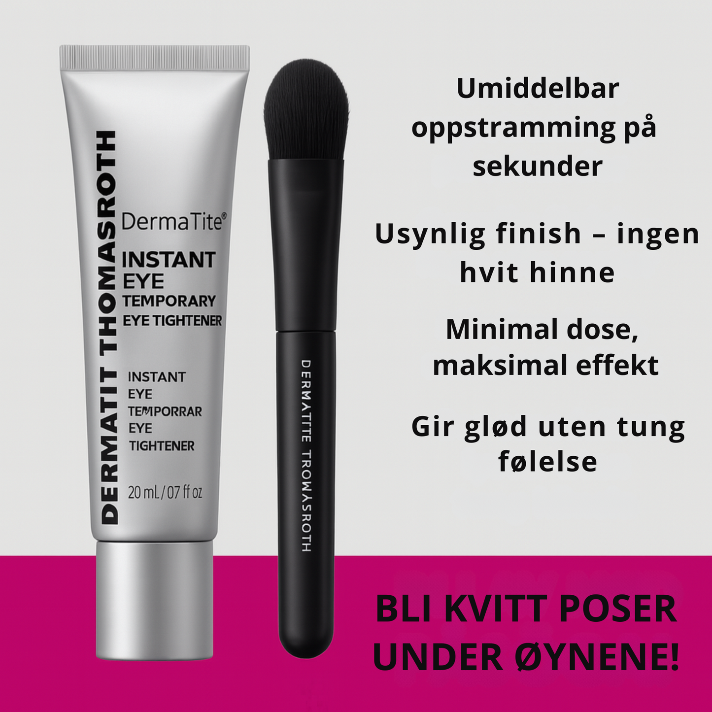 DermaTite™ Thomas Roth - Direkte effekt mot poser og linjer